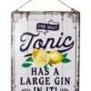La Hacienda The Best Tonic Has A Large Gin In It! Sign Large Gin In It! Garden Sign